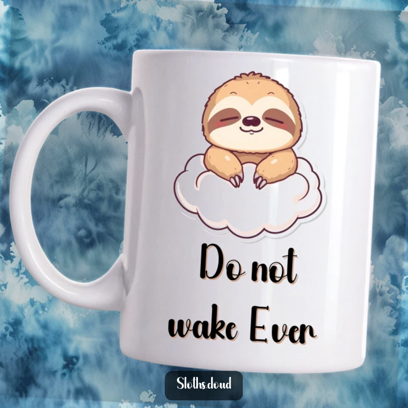 Funny mug featuring a sloth with eyes closed, peacefully floating on a soft, fluffy cloud, embodying ultimate relaxation and humor.