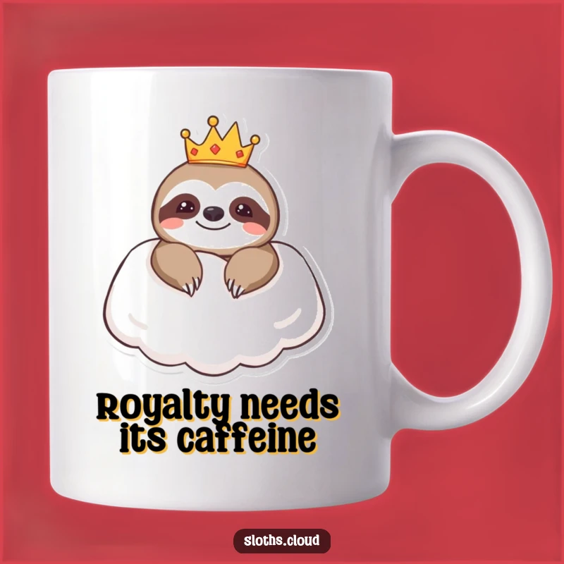 Funny Royal Sloth Cloud Pillow Mug: Regal Humor Gift for Royalty