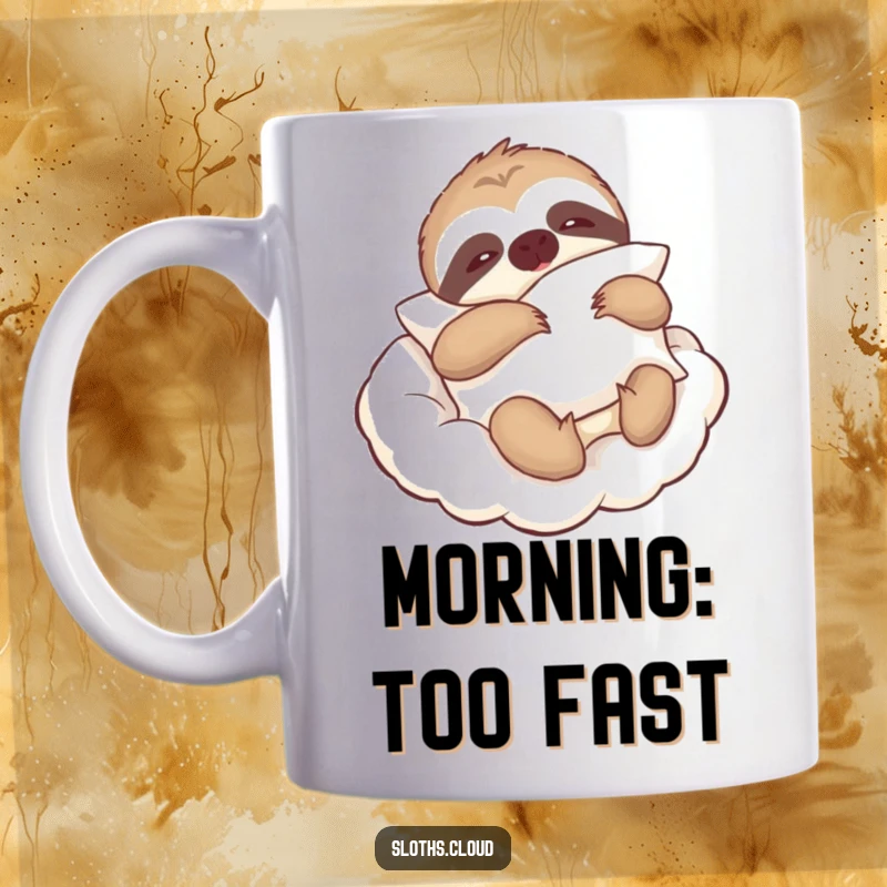 Funny mug with a lazy sloth peacefully holding a fluffy pillow while drifting on a soft cloud, embodying ultimate relaxation.