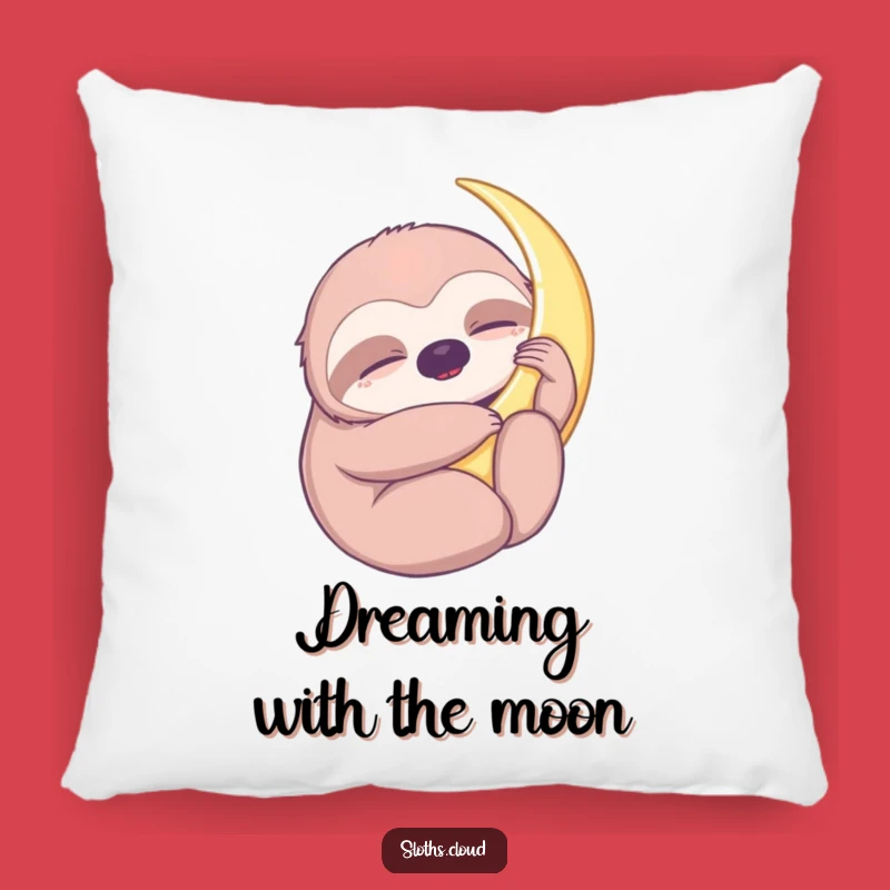 Sloth Moon Hug Funny Pillow, Cuddle Up with Sweet Dreams