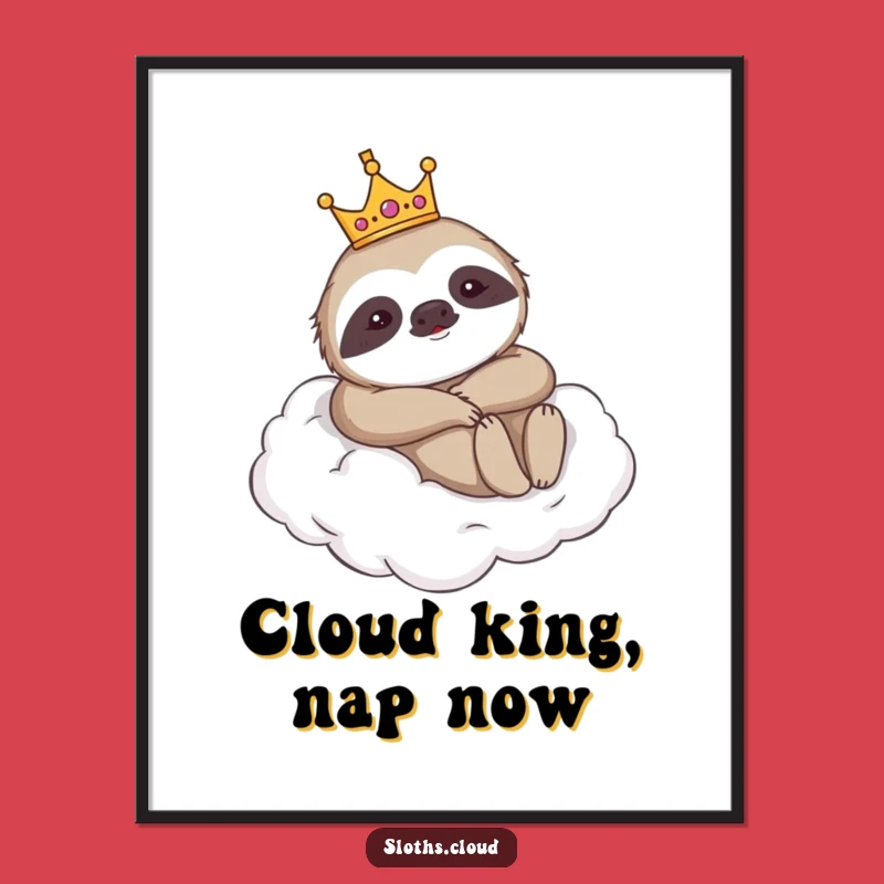 Funny Royal Digital Art - Crowned Sloth Print for Majestic Humor Decor