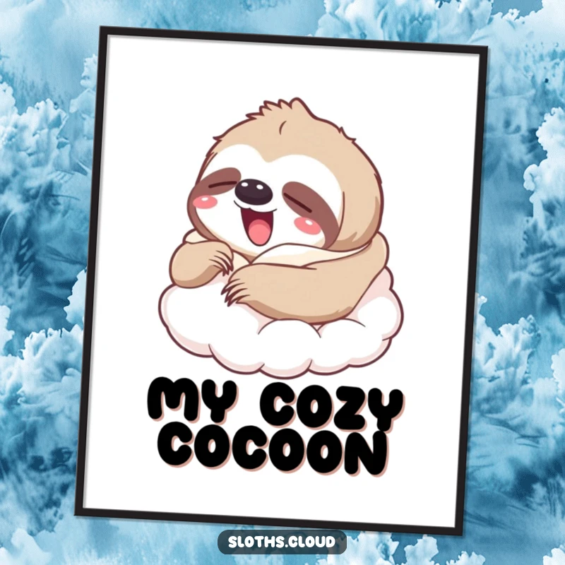 Funny digital art print of a yawning sloth contentedly wrapped in a soft cloud blanket, immediate funny gift.