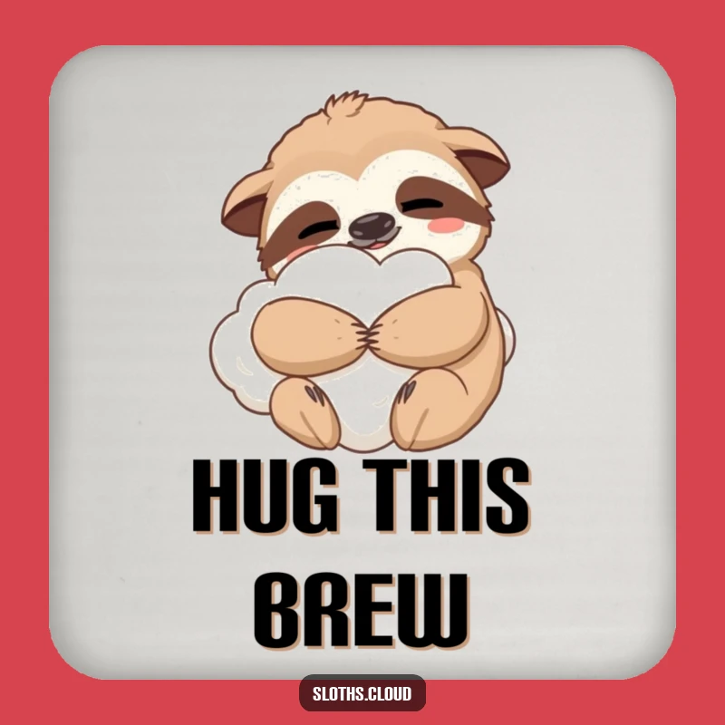 Content Sloth Hug Coaster: Protect Surfaces with Cozy Humor, Funny Gift
