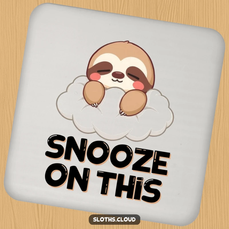Funny drink coaster with a sloth with closed eyes peacefully drifting on a soft cloud, bringing calm to your table.