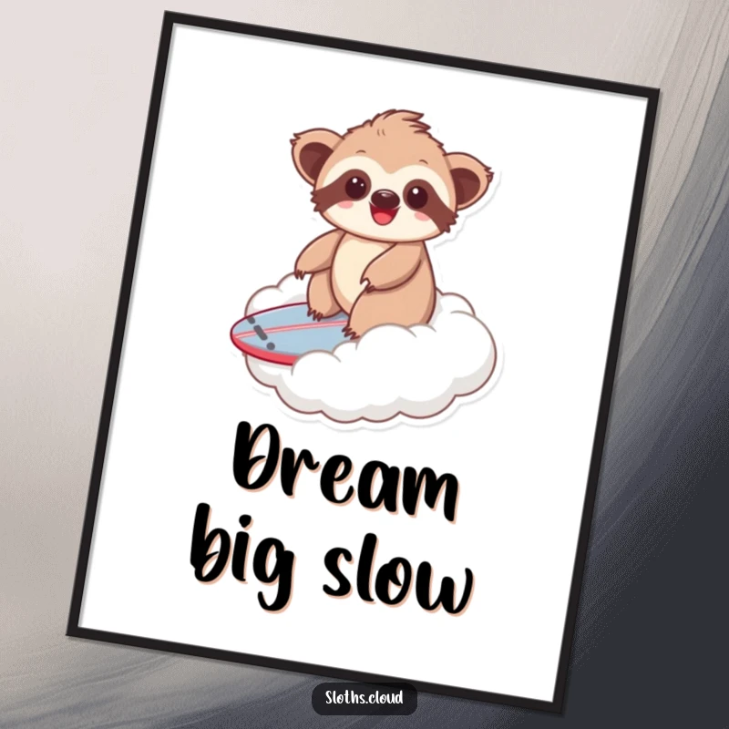 Funny kawaii sloth poster showing a cute sloth happily surfing a fluffy cloud like a surfboard, perfect for inspiring joy.