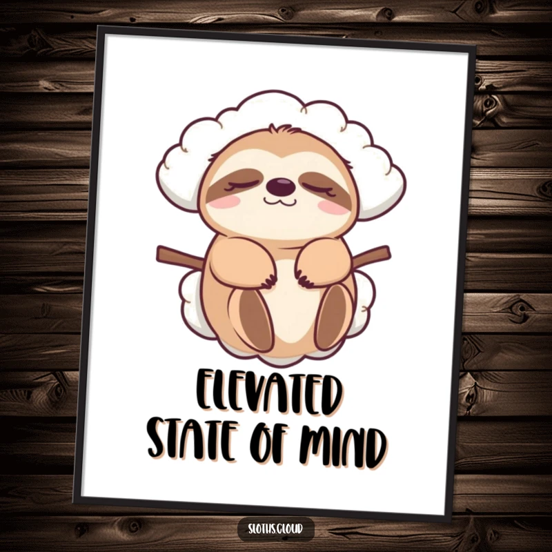 Funny sloth poster, eyes closed, peacefully carried by a fluffy cloud. Humorous wall art for a relaxed and cheerful atmosphere.