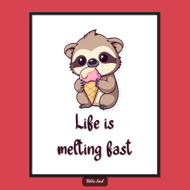 Funny Kawaii Sloth Poster: Amused Sloth with Melting Ice Cream Art Print