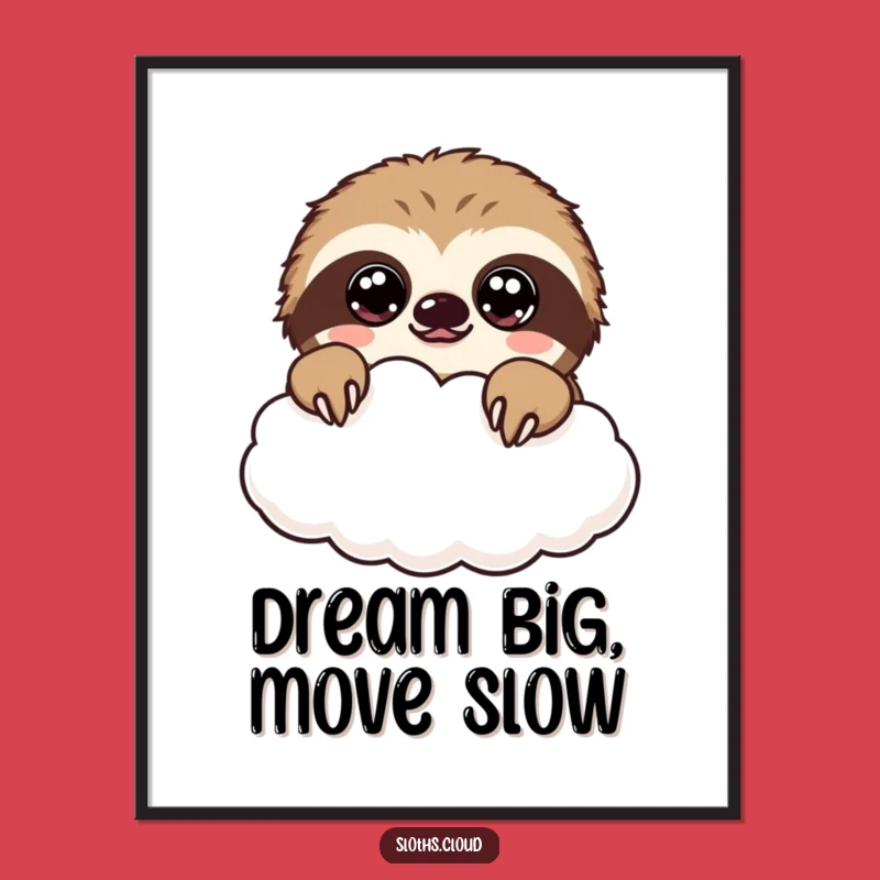 Funny Kawaii Sloth Poster: Bring Dreamy Whimsy to Your Walls