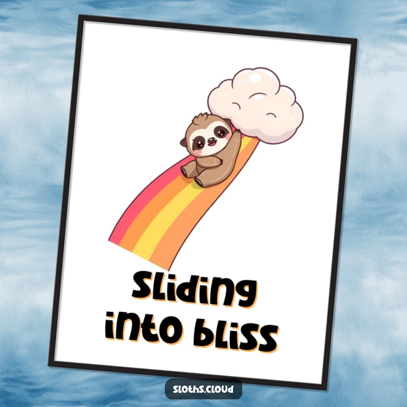 Funny kawaii sloth poster depicting a cute sloth sliding down a rainbow from a cloud, perfect for adding vibrant energy and humor.