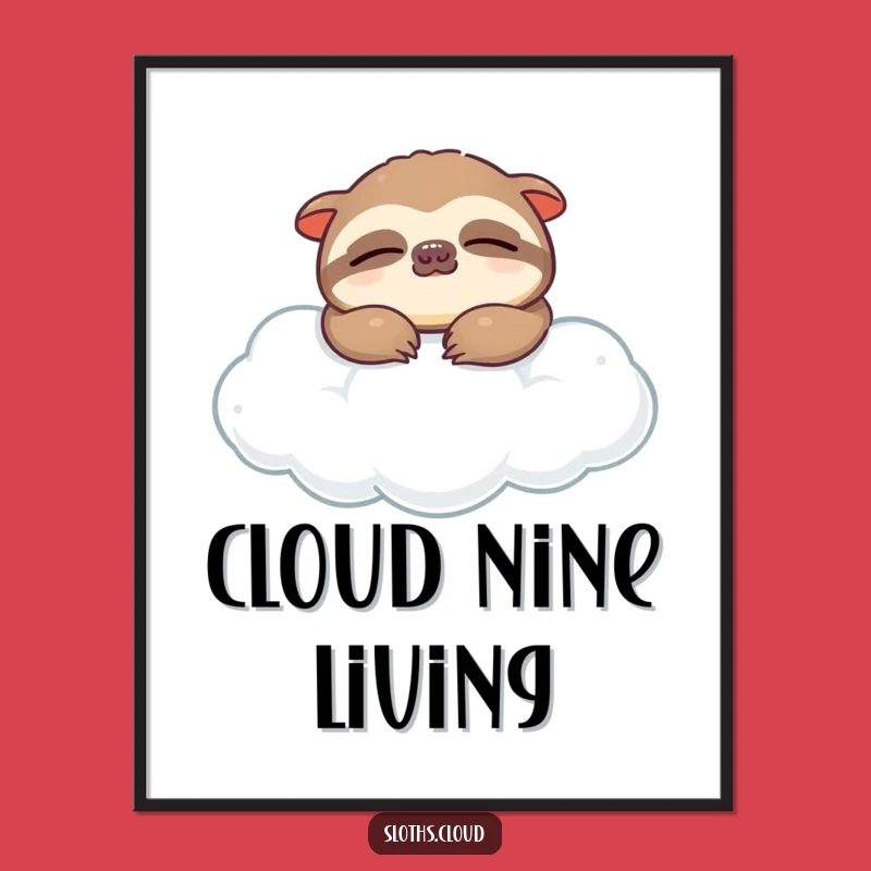 Funny Sloth Cloud Nap Poster - Relaxing Wall Art Funny Gift
