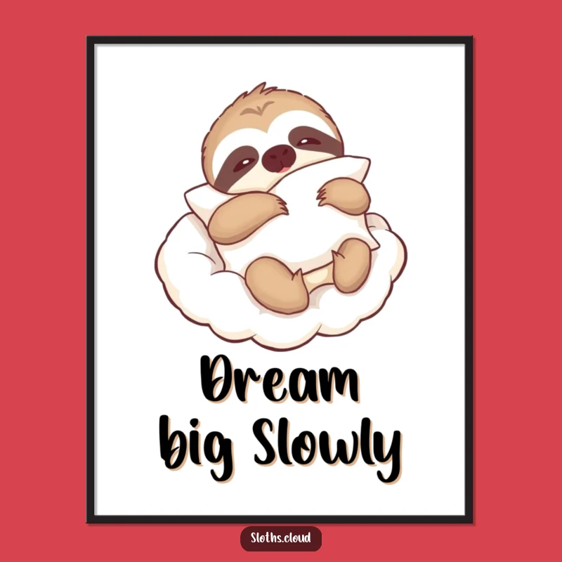 Funny Sloth Pillow Poster: Lazy Cloud Sloth Comfort, Relaxing Wall Art