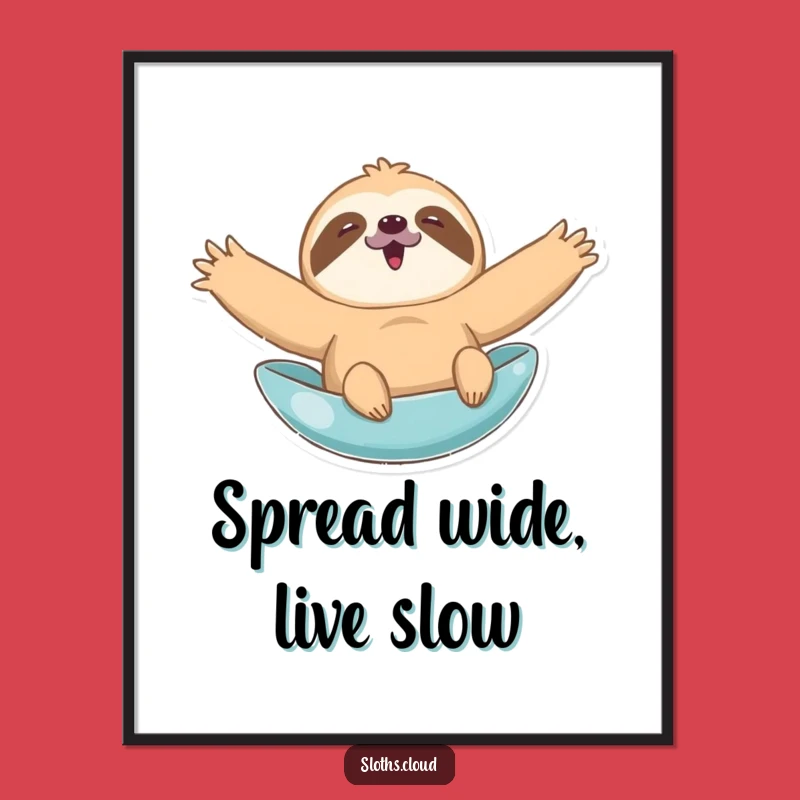 Funny Floating Sloth Poster - Arms Spread Wide Joyful Art Print Humor