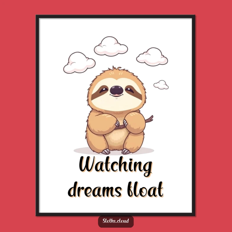 Funny Smiling Sloth Poster - Gentle Cloud Watcher Art Print Humor