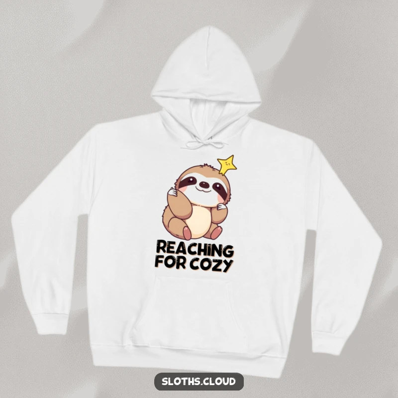 Funny hoodie depicting a sloth reaching out to touch a sparkling star, embodying calm ambition and cozy aspirations.