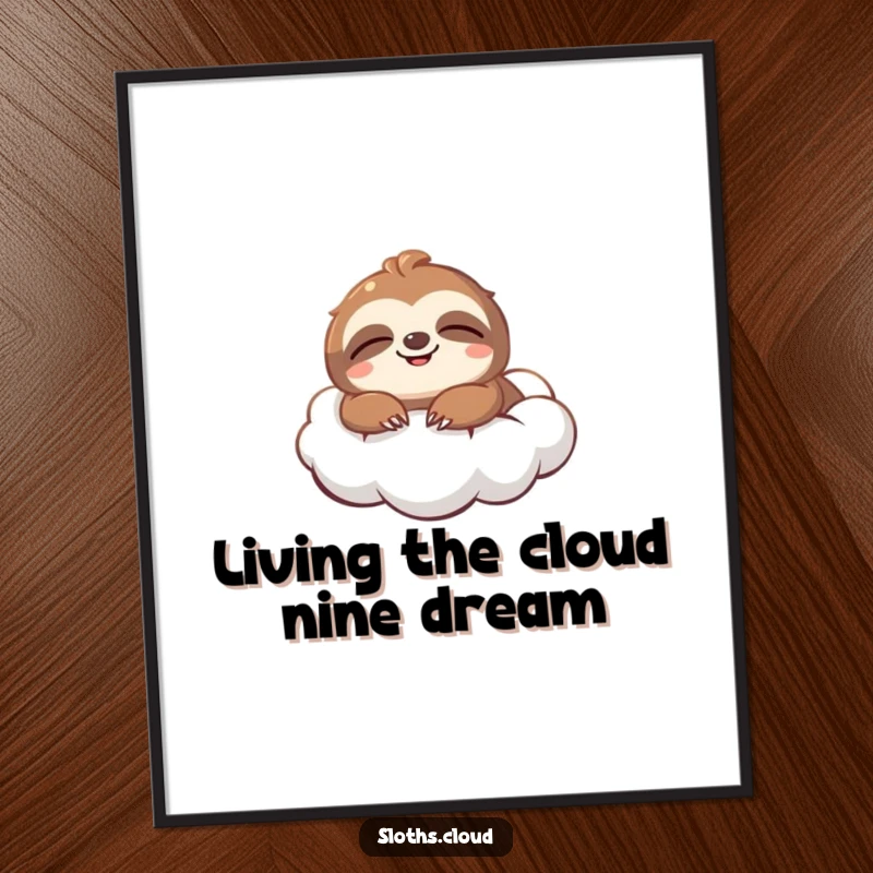 Funny Free Printable Wall Art: Blissful sloth floats weightlessly on a fluffy cloud, smiling peacefully. Hilarious downloadable decor.