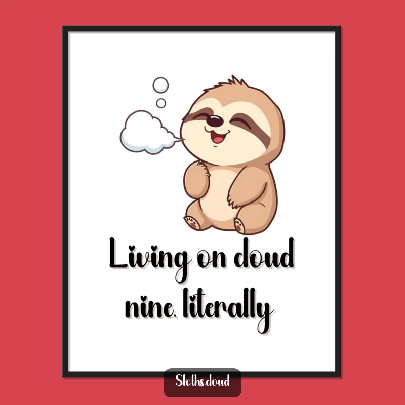 Free Printable Wall Art: Joyful Sloth Cloud Breath Funny Downloadable Art