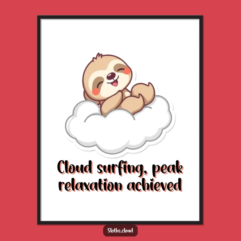 Funny Free Printable Sloth Wall Art: Joyful Cloud Slider, Downloadable Fun Decor