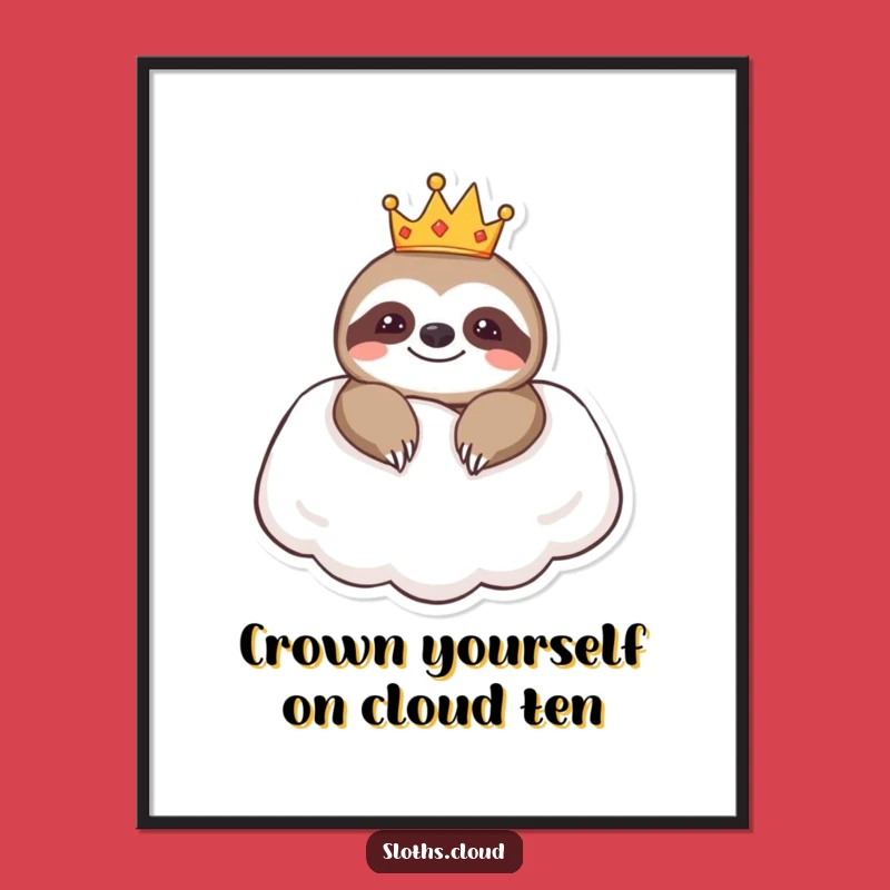 Funny Free Printable Wall Art: Royal Sloth on Cloud Pillow, Downloadable Decor