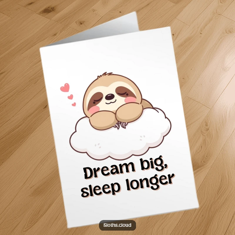 Funny free printable birthday card: Kawaii sloth blissfully napping on a soft cloud, letting out a contented sigh.