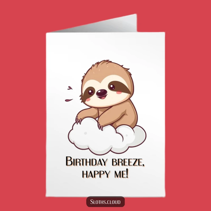 Free Printable Birthday Card: Relaxed Kawaii Sloth Breeze Funny Downloadable Gift