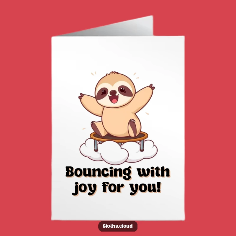 Free Printable Congrats Card: Bouncing Sloth Cloud Trampoline Funny Gift