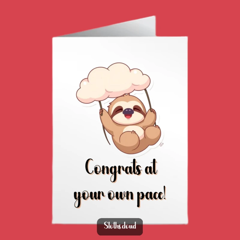 Free Printable Congrats Card: Sloth Cloud Swing, Relaxed Downloadable Success!