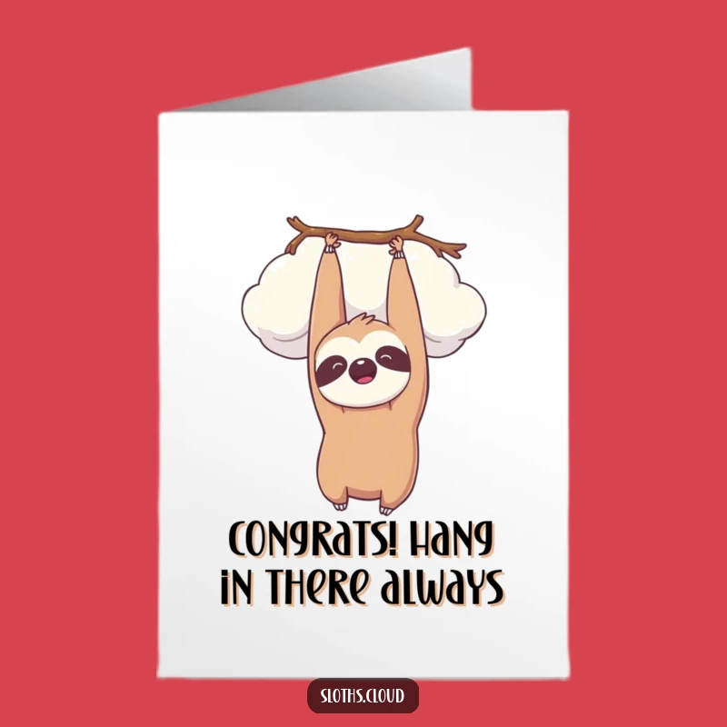 Free Printable Kawaii Sloth Congrats Card, Funny Downloadable Greeting for Peaceful Success