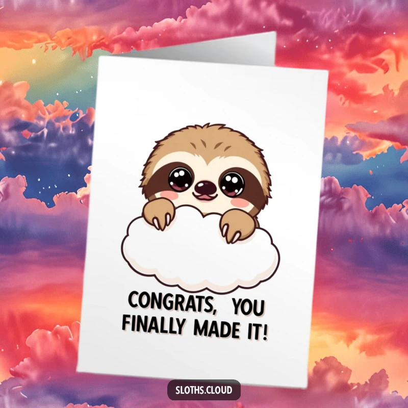 Funny Free Printable Congratulations Card: A kawaii sloth with innocent, wide eyes peeking over a cloud, beaming with pride for achievements.