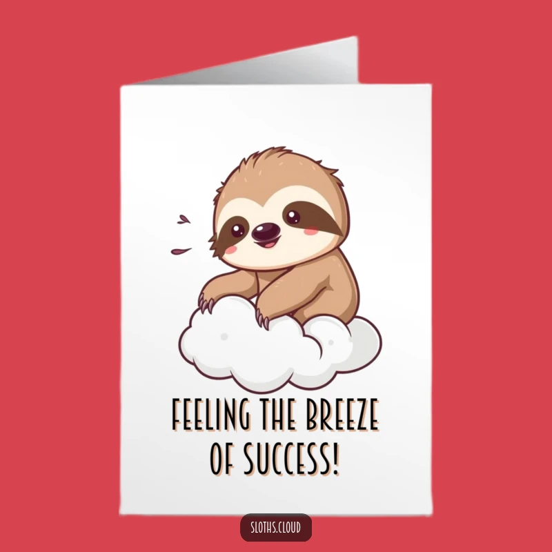 Free Printable Congrats Card: Breezy Kawaii Sloth Success Funny Downloadable Gift