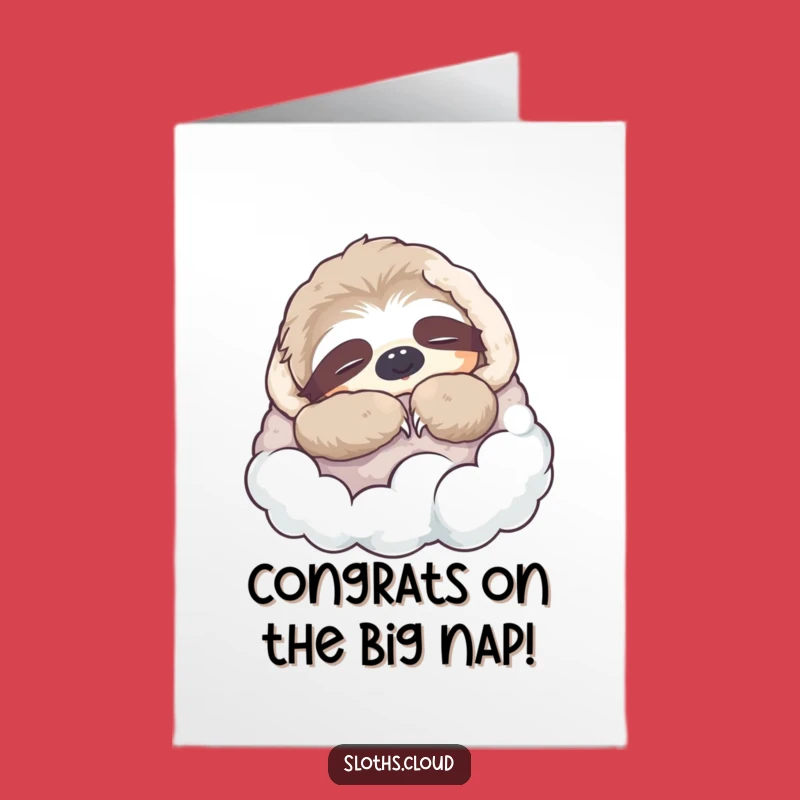 Free Printable Congrats Card: Cozy Sloth Cloud Nap - Humorous Downloadable Gift
