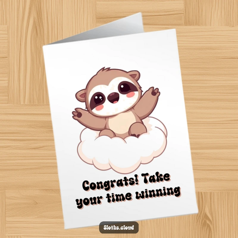Funny Free Printable Congratulation Card: A cute kawaii sloth waves hello from a soft, fluffy cloud, celebrating success.