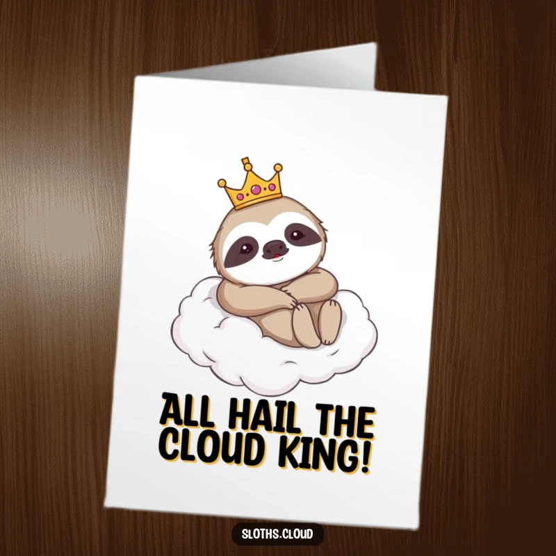 Funny Free Printable Congratulations Card: A crowned sloth lounges on a cloud, celebrating a majestic victory.