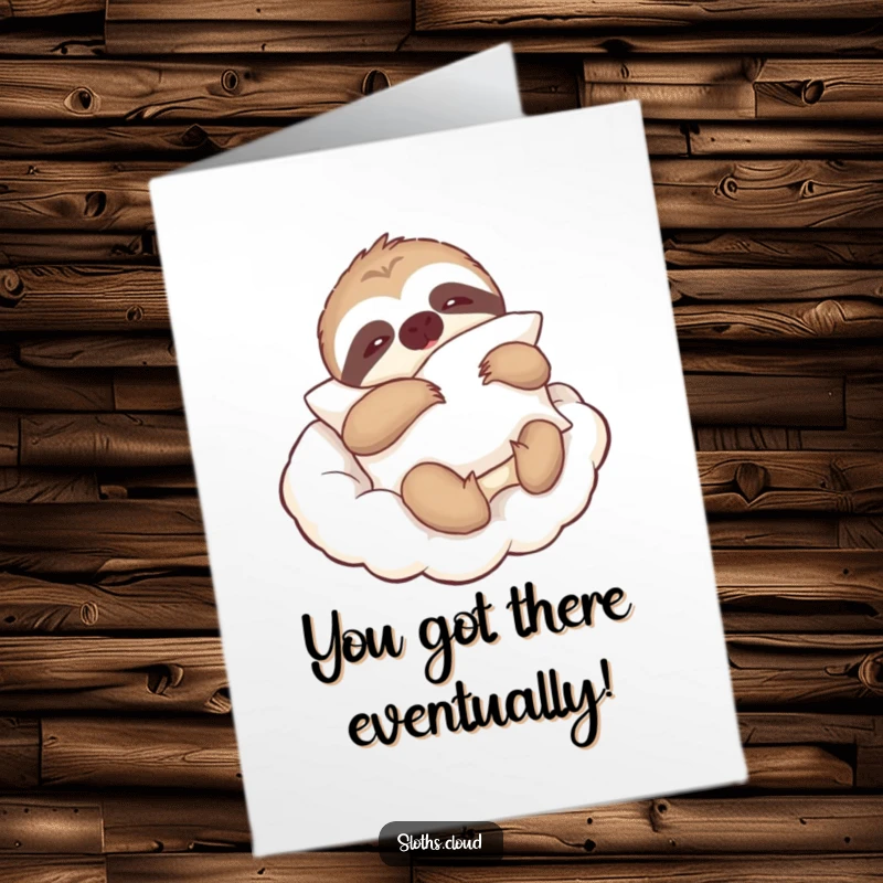 Funny Free Printable Congratulations Card: A sloth on a cloud holding a pillow, celebrating a relaxed achievement.