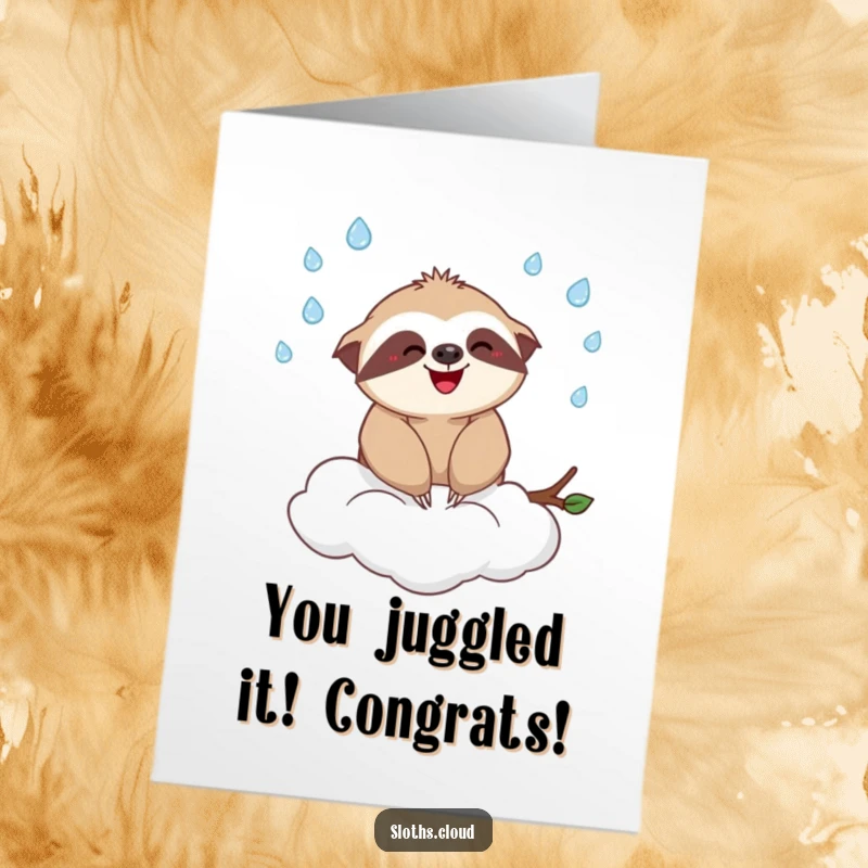 Funny Free Printable congratulations card with a delighted sloth artistically juggling raindrops on a cloud, celebrating success with flair.