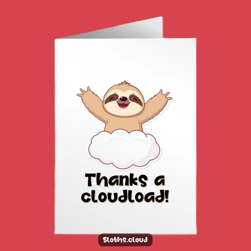 Free Printable Thank You Card: Happy Sloth Cloud Float Funny Downloadable Gift