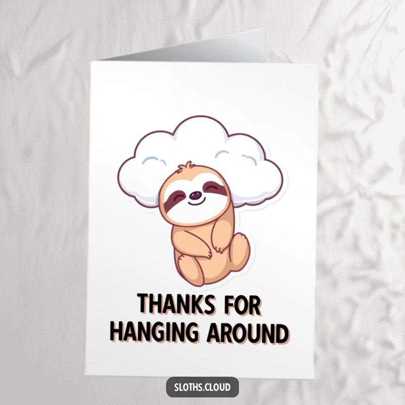Funny Free Printable Thank You Card: A sloth smiles calmly while dangling from a fluffy cloud, sending relaxed thanks.