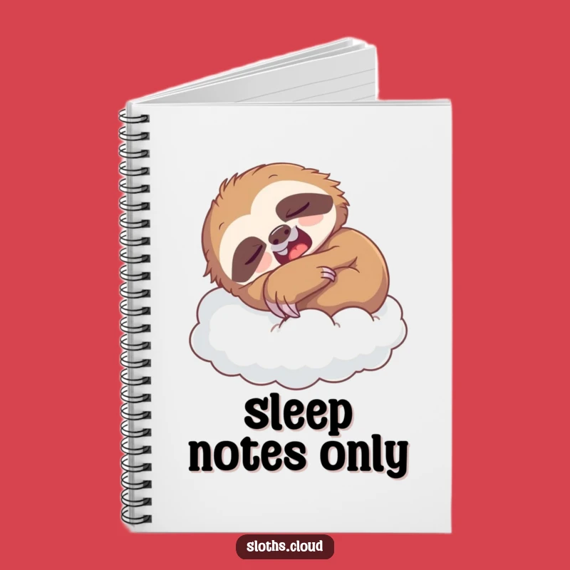 Funny Sloth Nap Notebook: Jot Down Zzz's With A Yawning Sloth Friend