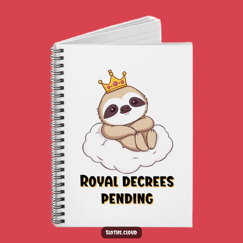 Funny Royal Notebook - Crowned Sloth Journal for Majestic Notes