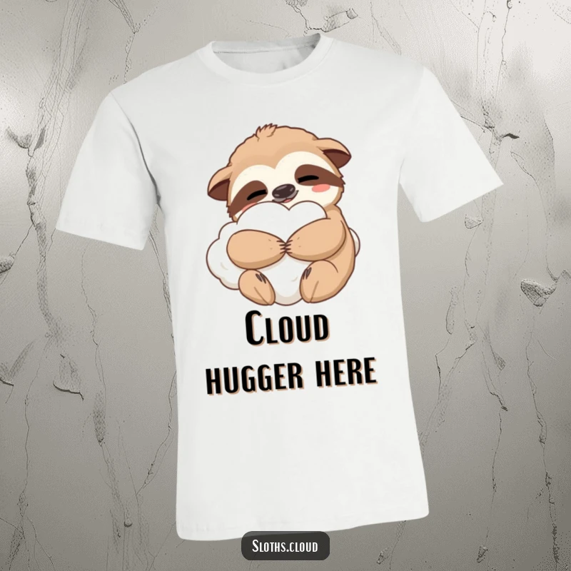 Funny t-shirt with a contented sloth hugging a fluffy cloud, perfect for expressing ultimate comfort and humor.