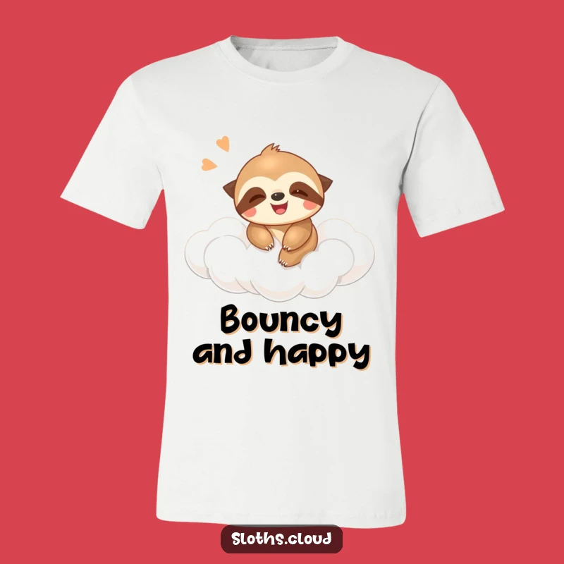 Funny Sloth Bounce T-Shirt: Giggling Sloth On Cloud For Playful Vibes