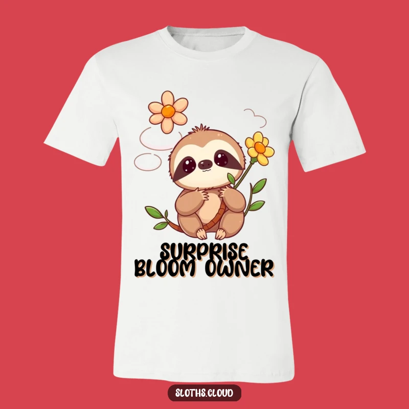 Funny Surprise Sloth T-Shirt: Kawaii Blooming Flower Cloud Tee Gift